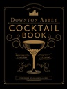 Kirja DOWNTON ABBEY COCTAIL BOOK