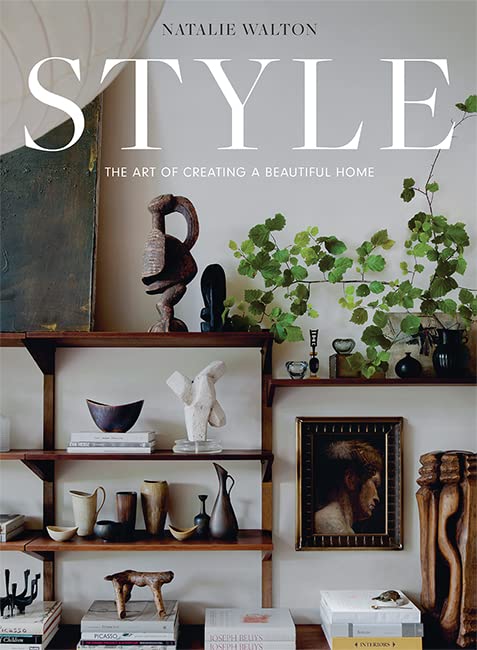 Kirja STYLE: THE ART OF CREATING A BEAUTIFUL HOME