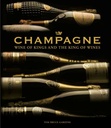 Kirja CHAMPAGNE - WINE OF KINGS AND THE KING OF WINES