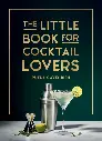 Kirja A Little Book For Cocktail Lovers