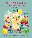 Kirja Mocktails - Cordials, Syrups, Infusions and more